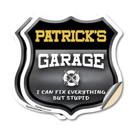 Signmission Patrick's Garage I Can Fix Everything But Stupid, 4 inch X 4 inch, Vinyl Decal, 2PK SHI-D-2PACK-4-490-PATRICK