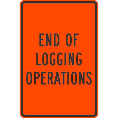 Lyle End of Logging Operations, 24x36, Non-Reflective, Orange G-14361-NA_24x36