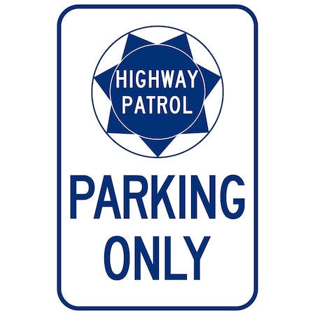 Lyle Highway Patrol Parking Only (W/Sym), 12x18, Engineer Grade, White G-3561-EG_12x18