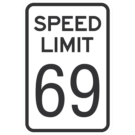 Lyle Speed Limit 69, 12x18, High Intensity Prismatic, White G-4239-HI_12x18