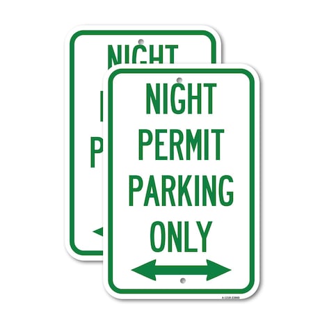 Signmission Night Permit Parking Only With Bi-Directional Arrow, 12'' X 18'' 2 Signs, Heavy Gauge Aluminum, 2PK A-1218-2PACK-23860