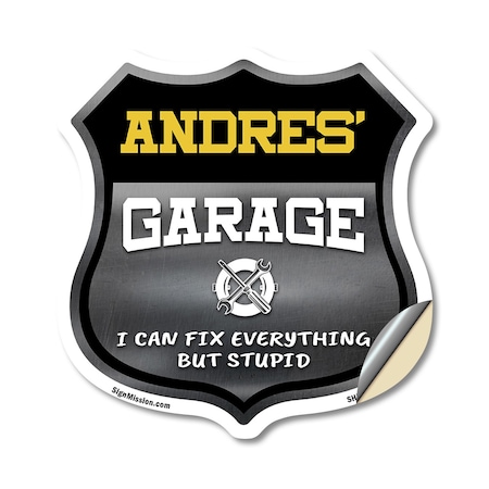 Signmission Andres's Garage I Can Fix Everything But Stupid, 18 Inch X 18 Inch, Vinyl Decal SHI-D-18-490-ANDRES