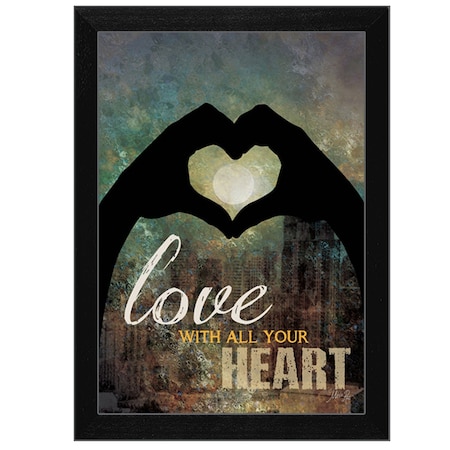 Homeroots Love with all Your Heart 1 Black Framed Print Wall Art 415463