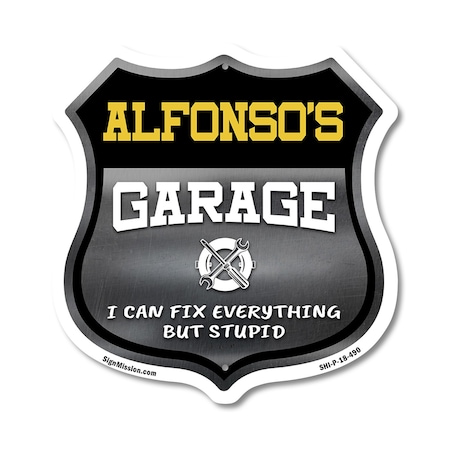 Signmission Alfonso's Garage I Can Fix Everything But Stupid, 18 Inch X 18 Inch, Plastic Sign SHI-P-18-490-ALFONSO