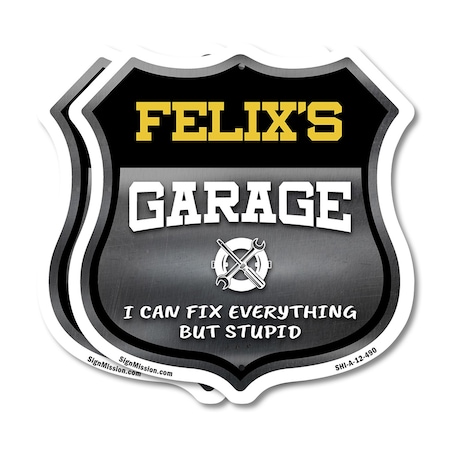 Signmission Felix's Garage I Can Fix Everything But Stupid, 12 inch X 12 inch, Aluminum Metal Sign, 2PK SHI-A-2PACK-12-490-FELIX
