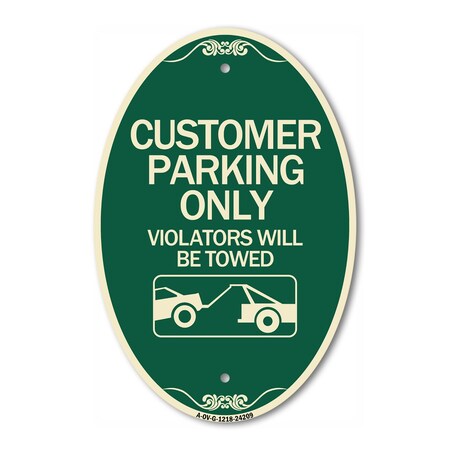Signmission Customer Parking Only Violators Will Be Towe, 12 In X 18 In Architectural, Heavy Gauge Aluminum A-OV-G-1218-24209