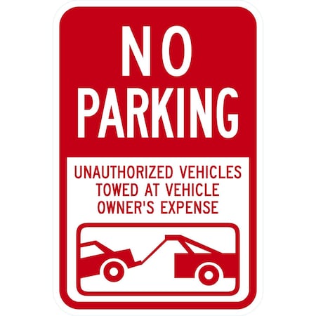 Lyle No Parking Unauthorized Vehicles Towed At Owner Expense, 12x18, High Intensity Prismatic, White G-4069-HI_12x18