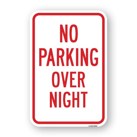 Signmission No Parking Overnight, Heavy-Gauge Aluminum Rust Proof Parking Sign, 18" x 24", A-1824-25016 A-1824-25016