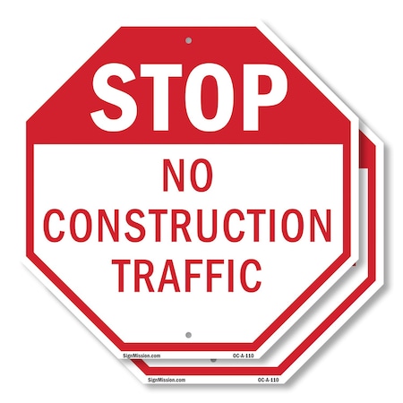Signmission Stop No Construction Traffic, 10 inch X 10 inch, Aluminum Metal Signs, 2PK OC-A-2PACK-10-110