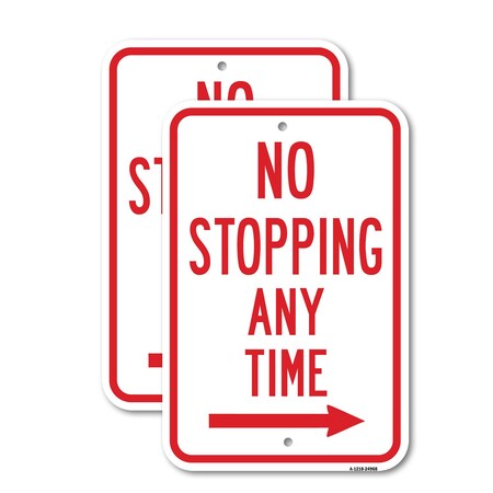 Signmission No Stopping Any Time With Right Arrow, 12'' X 18'' 2 Signs, Heavy Gauge Aluminum, 2PK A-1218-2PACK-24968