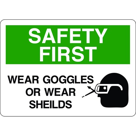 5S Supplies Safety First Sign - Wear Goggles or Wear Shields 7in x 10in Adhesive Vinyl Sign SAFE0015-710-AV