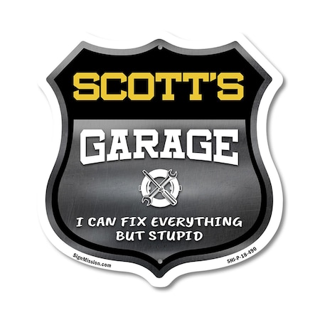 Signmission Scott's Garage I Can Fix Everything But Stupid, 18 Inch X 18 Inch, Plastic Sign SHI-P-18-490-SCOTT