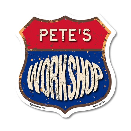 Signmission Pete's Workshop, 12 Inch X 12 Inch, Aluminum Metal Sign SHI-A-12-489-PETE