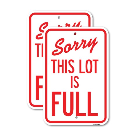Signmission Sorry This Lot Is Full, 18'' X 24'' 2 Signs, Heavy Gauge Aluminum, 2PK A-1824-2PACK-22884