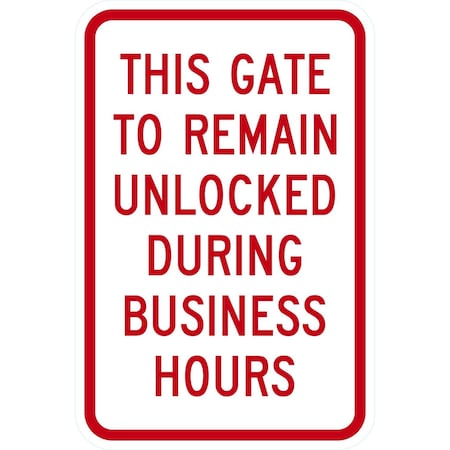 Lyle This Gate To Remain Unlocked During Business Hours, 12x18, High Intensity Prismatic, White G-4167-HI_12x18