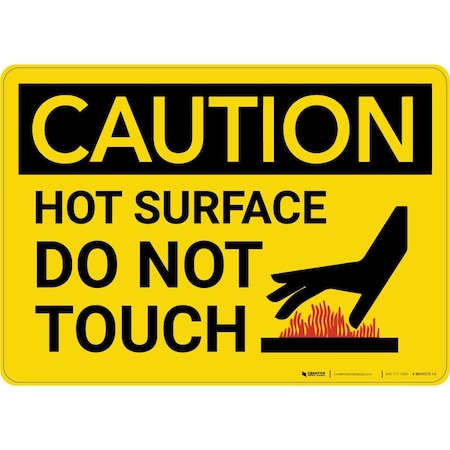 Creative Safety Supply Hot Surface Sign, 18 in H x 24 in W, Vinyl with PVC backing WS33373-24