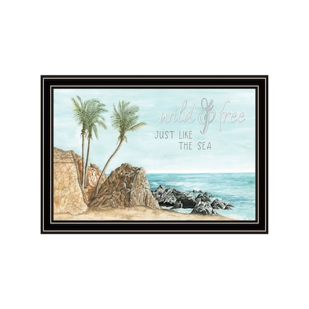 Homeroots WILD AND FREE JUST LIKE THE SEA Black Framed Print Wall Art 529754