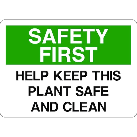 5S Supplies Safety First Sign - Help Keep This Plant Safe and Clean 7in x 10in Adhesive Vinyl Sign SAFE0030 -710-AV