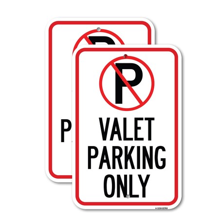 Signmission Valet Parking Only 3, 12'' X 18'' 2 Signs, Heavy Gauge Aluminum, 2PK A-1218-2PACK-22763