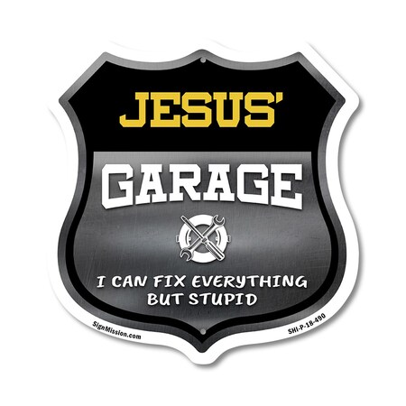 Signmission Jesus's Garage I Can Fix Everything But Stupid, 18 Inch X 18 Inch, Plastic Sign SHI-P-18-490-JESUS
