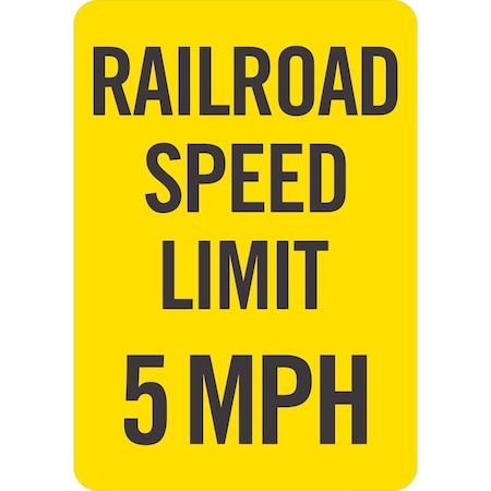 Lyle Railroad Speed Limit 5 MPH, 7x10, Non-Reflective, Yellow G-17162-ND_7x10
