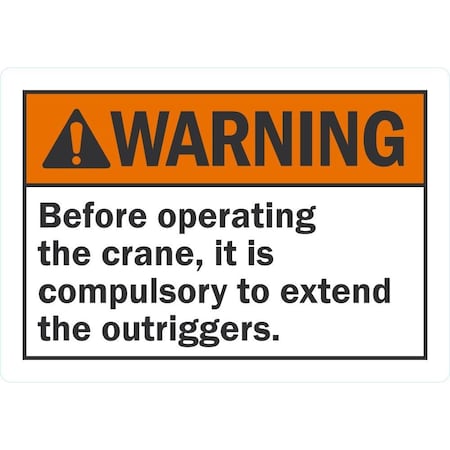 Lyle Before Operating Extend Outriggers, 10x7, Non-Reflective, White G-1877-PL_10x7