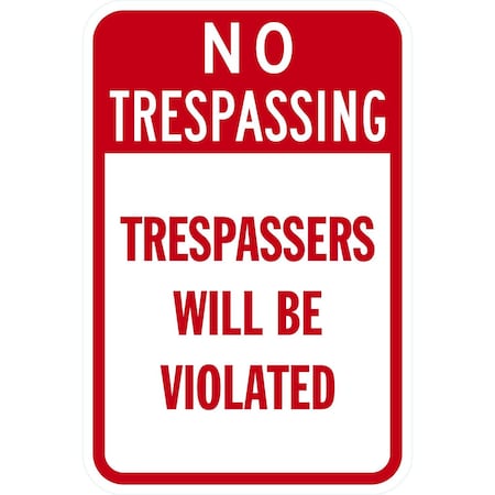 Lyle No Trespassing Trespassers will be Violated, 12x18, Engineer Grade, White G-3148-EG_12x18