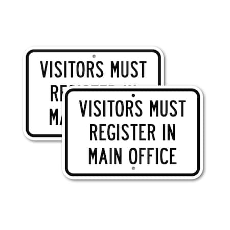 Signmission Visitors Must Register In Main Office, 18'' X 24'' 2 Signs, Heavy Gauge Aluminum, 2PK A-1824-2PACK-2984