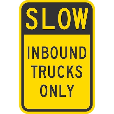Lyle Slow Inbound Trucks Only, 12x18, Non-Reflective, Yellow G-4524-NA_12x18