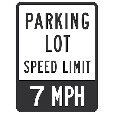 Lyle Parking Lot Speed Limit 7 Mph, 18x24, High Intensity Prismatic, White G-10328-HI_18x24
