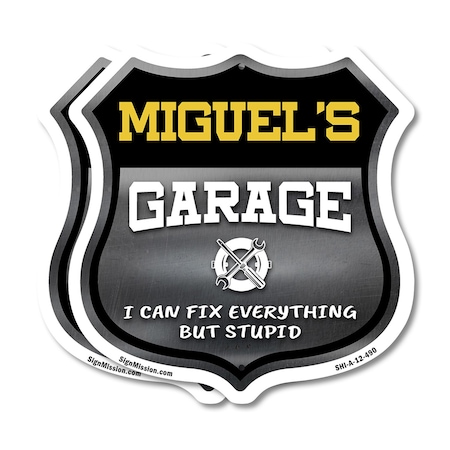 Signmission Miguel's Garage I Can Fix Everything But Stupid, 12 inch X 12 inch, Aluminum Metal Sign, 2PK SHI-A-2PACK-12-490-MIGUEL