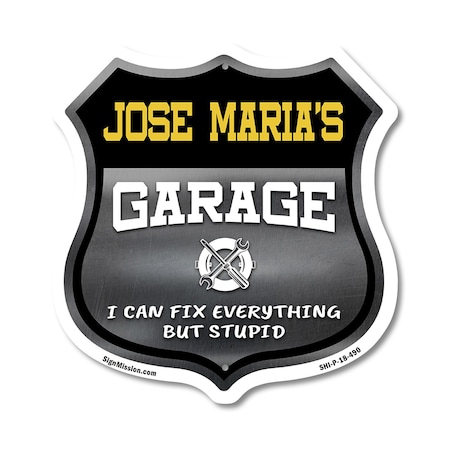 Signmission Jose Maria's Garage I Can Fix Everything But Stupid, 18 Inch X 18 Inch, Plastic Sign SHI-P-18-490-JOSE MARIA