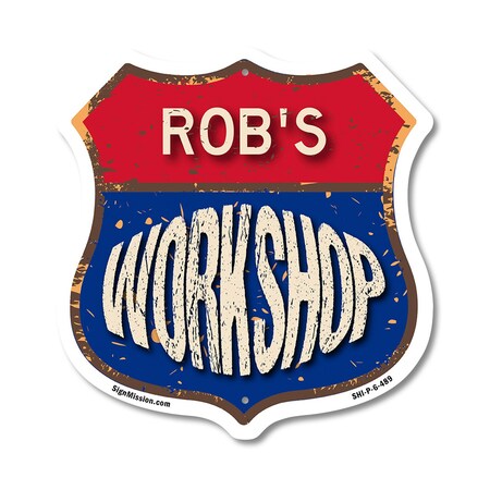 Signmission Rob's Workshop, 6 Inch X 6 Inch, Plastic Sign SHI-P-6-489-ROB