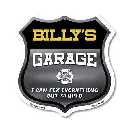 Signmission Billy's Garage I Can Fix Everything But Stupid, 18 Inch X 18 Inch, Plastic Sign SHI-P-18-490-BILLY