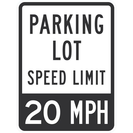 Lyle Parking Lot Speed Limit 20 Mph, 18x24, High Intensity Prismatic, White G-10331-HI_18x24