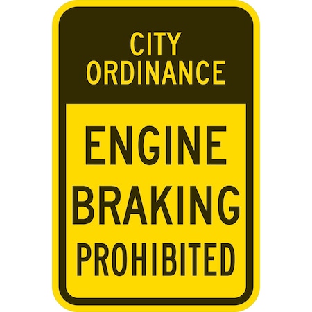 Lyle City Ordinance, Engine Braking Prohibited, 12x18, Diamond Grade, Yellow G-3002-DG_12x18