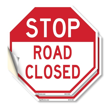 Signmission Stop Road Closed, 18 inch X 18 inch, Vinyl Decal, 2PK OC-D-2PACK-18-310