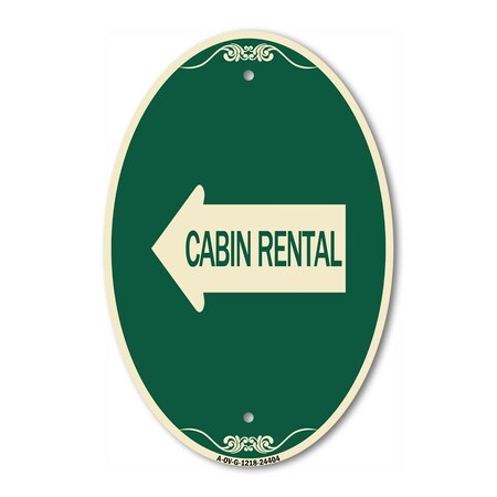 Signmission Cabin Rental With Left Arrow, 12 Inch X 18 Inch Architectural Oval, Heavy Gauge Aluminum A-OV-G-1218-24404
