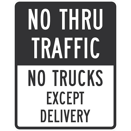 Lyle No Thru Traffic No Trucks Except Delivery, 24x30, Engineer Grade, White G-14009-EG_24x30