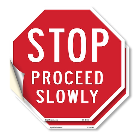 Signmission Stop Proceed Slowly, 18 inch X 18 inch, Vinyl Decal, 2PK OC-D-2PACK-18-13