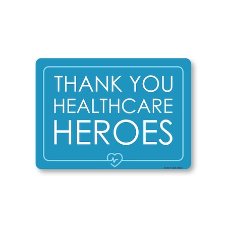 Signmission Public Safety, 10" Height, Rigid Plastic, 14" x 10", Thank You Healthcare Heroes 3 OS-NS-P-1014-25430