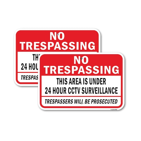 Signmission No Trespassing Area Has 24 Hour CCTV Surveillance, 12'' X 18'' 2 Signs, Heavy Gauge Aluminum, 2PK A-1218-2PACK-24962