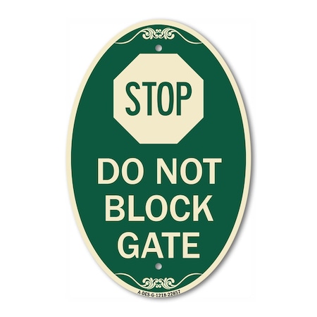 Signmission Stop Do Not Block Gate, 12 Inch X 18 Inch Architectural Oval, Heavy Gauge Aluminum A-OV-G-1218-22857