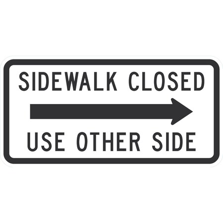 Lyle Sidewalk Closed (Right Arrow) Use Other Side, 24x12, High Intensity Prismatic, White G-11684-HI_24x12