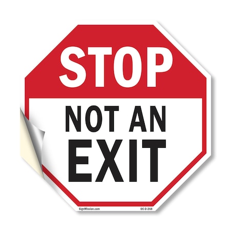 Signmission Stop Not an Exit, 10 Inch X 10 Inch, Vinyl Decal OC-D-10-268