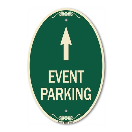 Signmission Event Parking Only With Up Arrow, 12 Inch X 18 Inch Architectural Oval, Heavy Gauge Aluminum A-OV-G-1218-24067