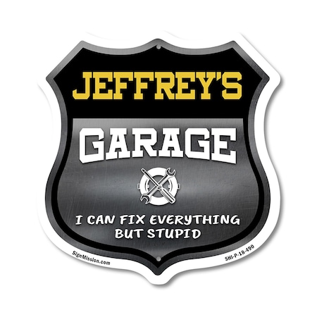 Signmission Jeffrey's Garage I Can Fix Everything But Stupid, 18 Inch X 18 Inch, Plastic Sign SHI-P-18-490-JEFFREY