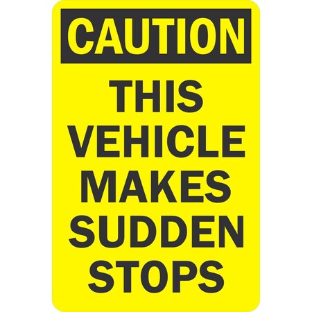 Lyle This Vehicle Makes Sudden Stops, 12x18, Diamond Grade, Yellow G-2992-DG_12x18
