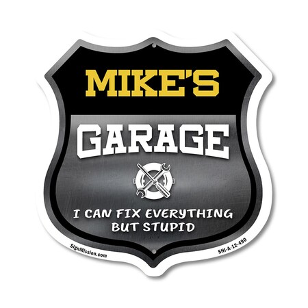 Signmission Mike's Garage I Can Fix Everything But Stupid, 12 Inch X 12 Inch, Aluminum Metal Sign SHI-A-12-490-MIKE