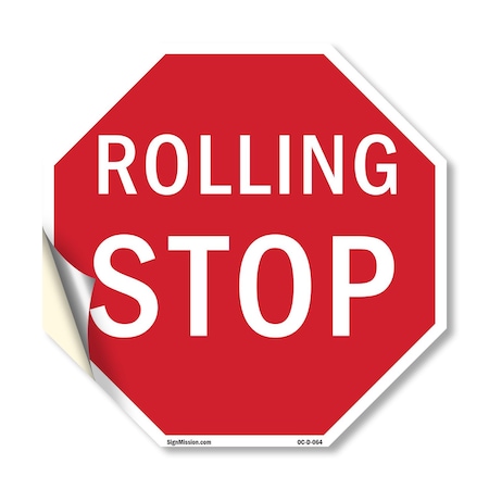 Signmission Rolling Stop, 18 Inch X 18 Inch, Vinyl Decal OC-D-18-64